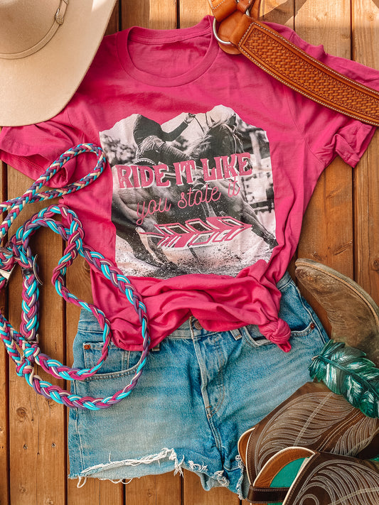 Ride It Like You Stole It Tee